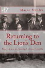 Returning to the Lion's Den: Life in an organized crime family