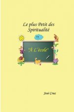 Le plus Petit des Spiritualité ? l'École