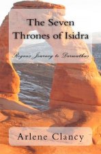 The Seven Thrones of Isidra: Rogan's Journey to Darmuthus
