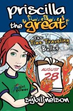 Priscilla the Great: The Time Traveling Bullet