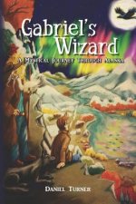 Gabriel's Wizard: A Mystical Journey Through Alaska