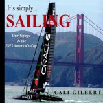 It's Simply...SAILING: Our Voyage to the 2013 America's Cup