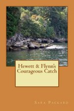 Hewett & Flynn's Courageous Catch
