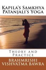 Kapila's Samkhya Patanjali's Yoga: Revised Edition