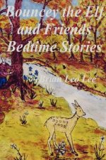 Bouncey the Elf and Friends Bedtime Stories