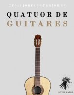 Quatuor de Guitares: Trois jours de l'automne