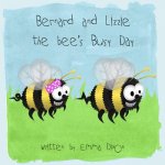 Bernard and Lizzie the bees busy day!