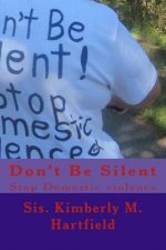 Don't Be Silent: Stop Domestic Violence