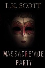 Massacre'ade Party: Murder on the dance floor