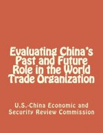 Evaluating China's Past and Future Role in the World Trade Organization