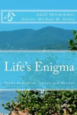 Life's Enigma: Poems in English, Italian and Russian
