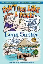 Don't feel like a prick?: The companion book to the Alby Mangels film on diabetes