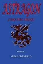 Astragon - L'era del drago