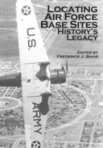Locating Air Force Base Sites: History's Legacy