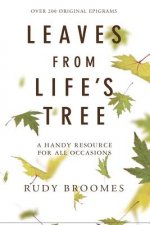 Leaves from Life's Tree: Over 200 original epigrams