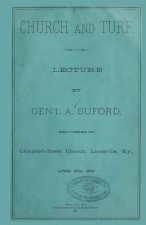 Church And Turf.: Lecture By Gen'l A. Buford Delivered In Campbell-Street Church, Louisville, Ky., April 30th 1882.
