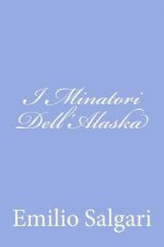 I Minatori Dell'Alaska