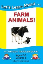 Let's Learn About...Farm Animals!: A Curious Toddler Book