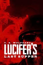 Lucifer's Last Supper