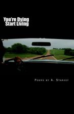 You're Dying: Start Living