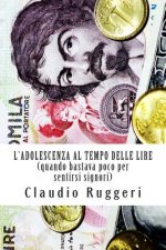 L'Adolescenza Al Tempo Delle Lire: Quando Bastava Poco Per Sentirsi Signori