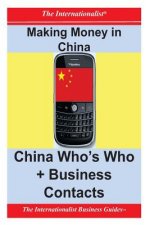 Making Money in China: Who's Who + Business Contacts