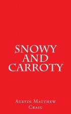 Snowy and Carroty