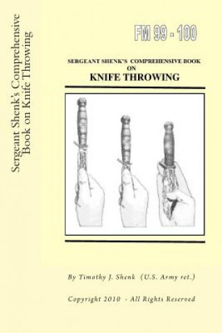 Sergeant Shenk's Comprehensive Book on Knife Throwing