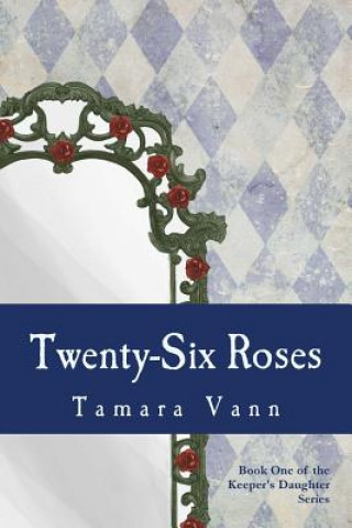 Twenty-Six Roses