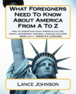 What Foreigners Need To Know About America From A To Z: America's Culture
