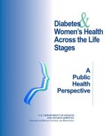 Diabetes & Women's Health Across the Life Stages: A Public Health Perspective