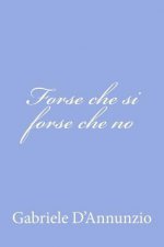 Forse che si forse che no