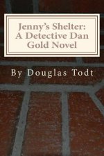 Jenny's Shelter: A Detective Dan Gold Novel