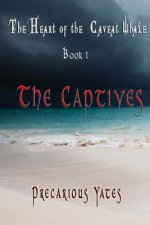 The Captives: The Heart of the Caveat Whale