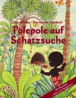 Polepole auf Schatzsuche: Ein Märchen der Morgenröte / mit Brettspiel 