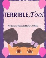 Terrible, Too!