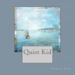 Quiet Kid