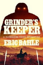 Grinder's Keeper a Nathaniel Caine Adventure