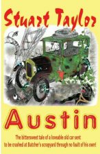 Austin: The bittersweet tale of a lovable old car sent to be crushed at Butcher's scrapyard through no fault of his own!