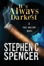It's Always Darkest: a Paul Mallory thriller