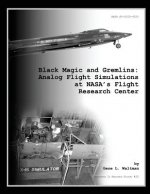 Black Magic and Gremlins: Analog Flight Simulations at NASA's Flight Research Center