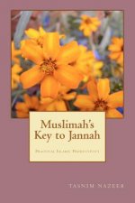 Muslimah's Key to Jannah: Practical Islamic Productivity for the Muslimah