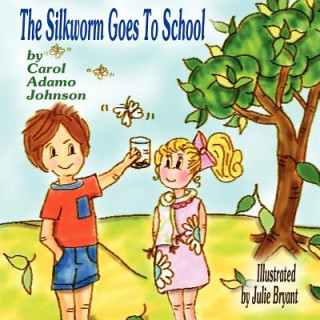 The Silkworm Goes To School