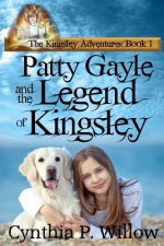 Patty Gayle and the Legend of Kingsley