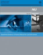 Eyewitness Evidence: A Trainer's Manual for Law Enforcement