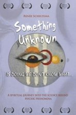 Something Unknown is Doing We Don't Know What: Something Unknown
