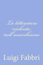 La letteratura violenta nell'anarchismo