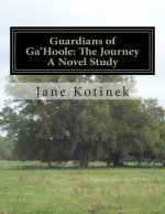 Guardians of Ga'Hoole: The Journey A Novel Study