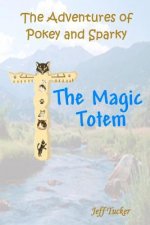 The Adventures of Pokey and Sparky: The Magic Totem
