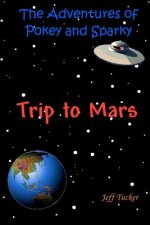 The Adventures of Pokey and Sparky: The Trip to Mars